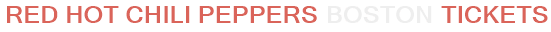 Red Hot Chili Peppers Boston Tickets